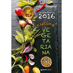 Cucina vegetariana. Calendario 2016