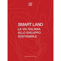 Smart Land La via italiana allo sviluppo...