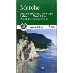 Marche. Ancona, il Cònero, le spiagge, Urbino e...