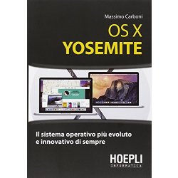 OS X Yosemite. Il sistema operativo più evoluto...