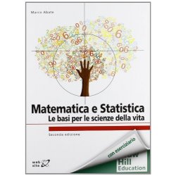 Matematica e statistica. Le basi per le scienze...