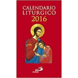 Calendario liturgico 2016 di Aa.Vv.