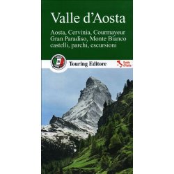 Valle dAosta. Aosta, Cervinia, Courmayeur, Gran...